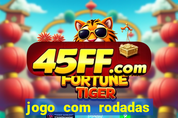 jogo com rodadas gratis sem deposito